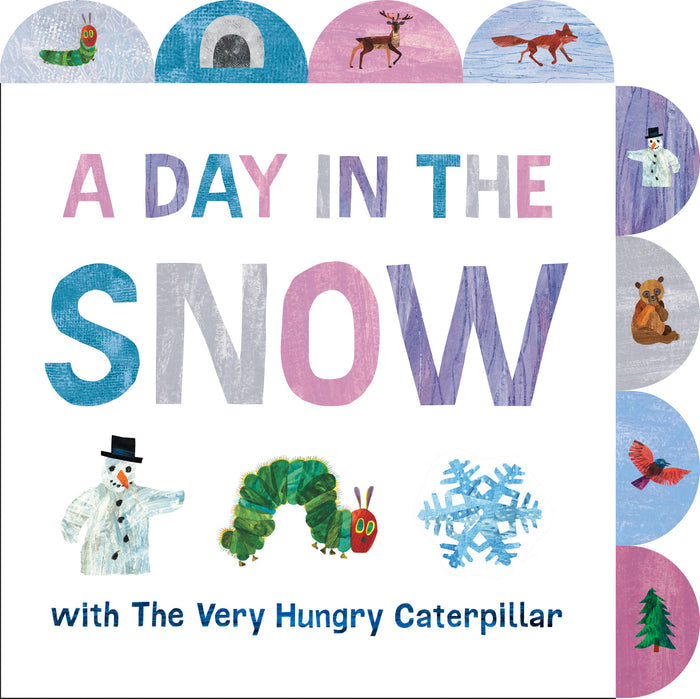 A Day in the Snow with The Very Hungry Caterpillar: A Tabbed Board Book