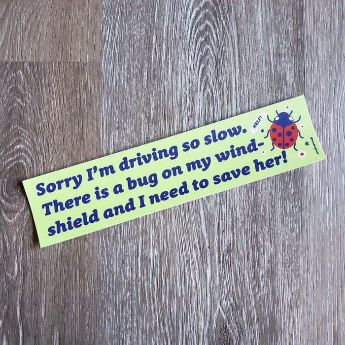 "Bug On My Windshield" Bumper Sticker
