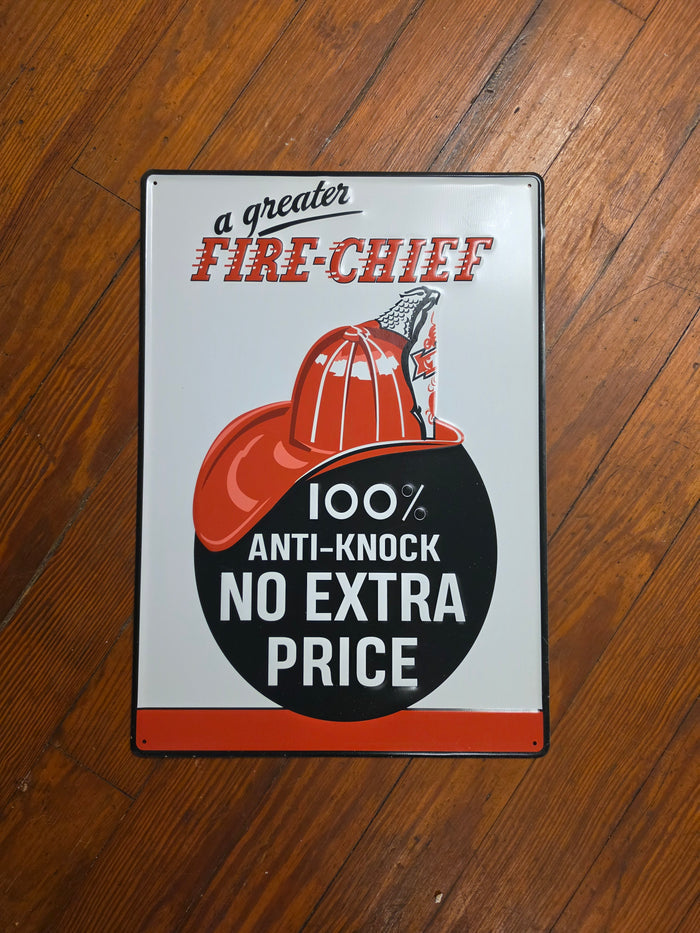 Fire- Chief 100% Anti-Knock. Metal sign.