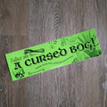 "Follow Me to a Cursed Bog" Bumper Sticker