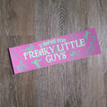 "Freaky Little Guys" Bumper Sticker
