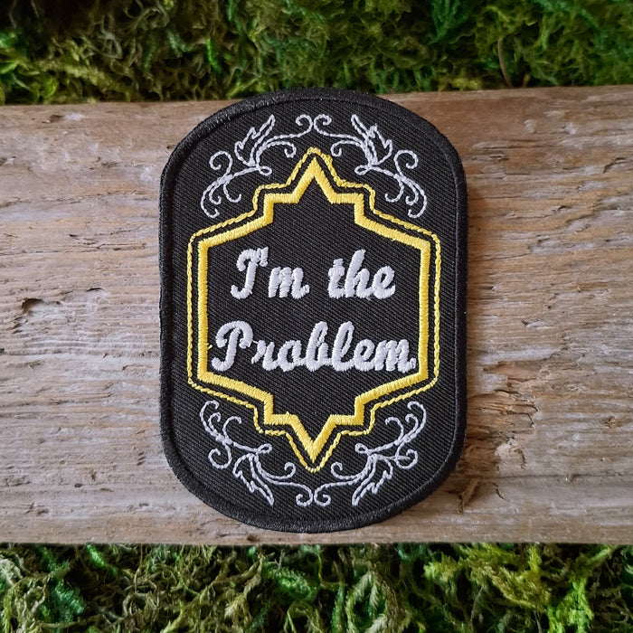 "I'm The Problem" Iron-On Patch