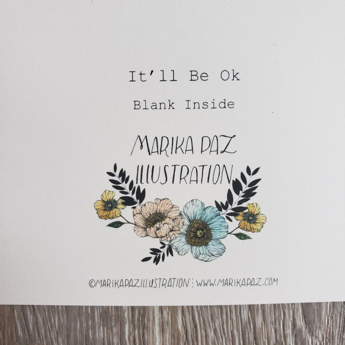 "It'll be OK" Greeting Card