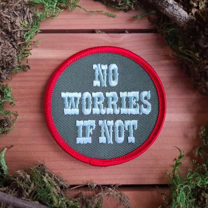 "No Worries if Not" Iron-on Patch
