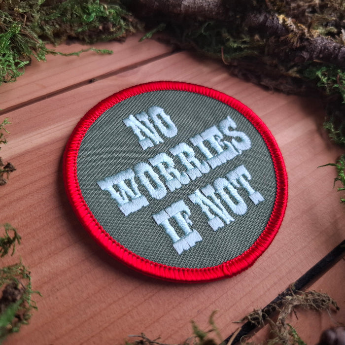 "No Worries if Not" Iron-on Patch