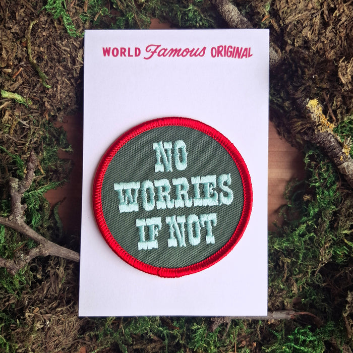 "No Worries if Not" Iron-on Patch