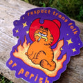 "Respect Trans Folks or Perish" Vinyl Sticker