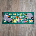 "Steal Your Snacks" Raccoons Bumper Sticker