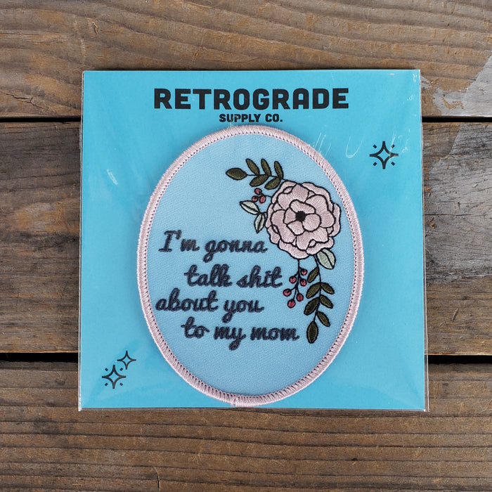 "Talk Shit To My Mom" Patch