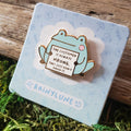 "The Customer is Always Wrong" Frog Enamel Pin