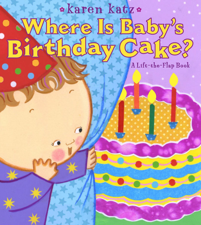 Where Is Baby's Birthday Cake?: A Lift-the-Flap Book